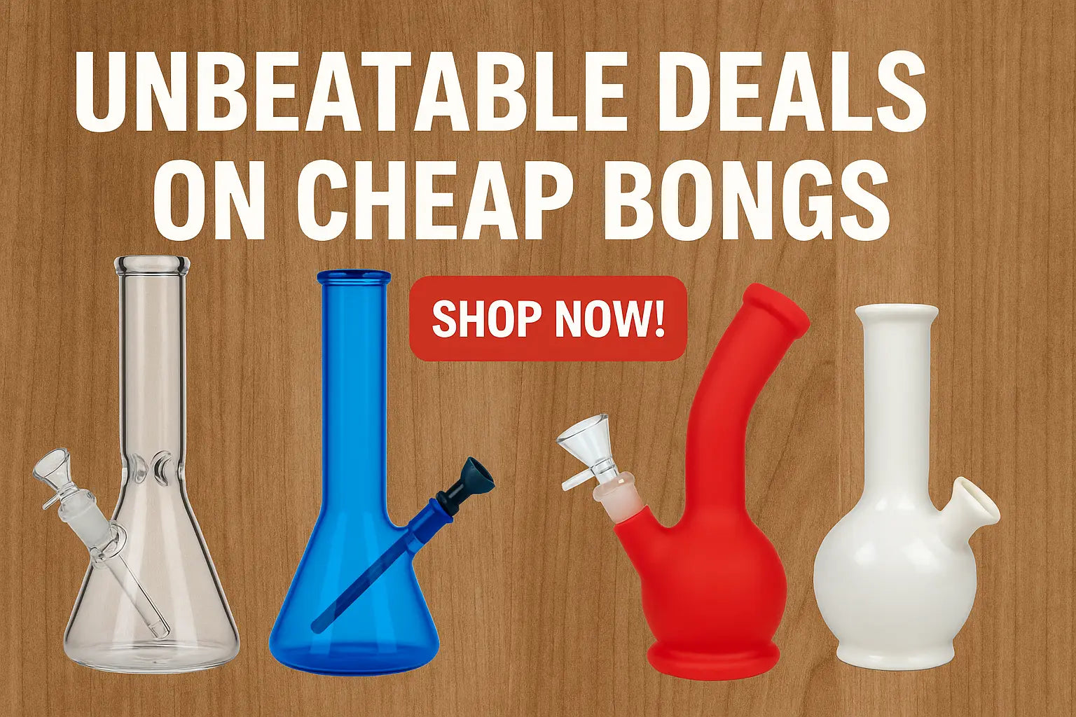 Unbeatable Deals on Cheap Bongs